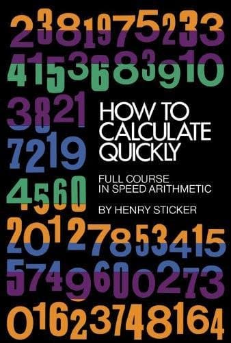 How to Calculate Quickly: Full Course in Speed Arithmetic (Dover Books on MaTHEMA 1.4tics)