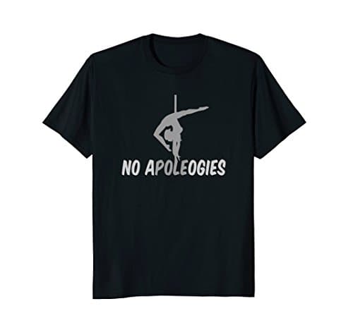 No Apoleogies Pole Dancing Shirt