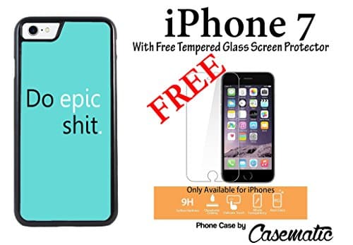 iPhone Case Do Epic Shit Plastic Black Phone Case For Apple iPhone 7 With Free .33 mm Premium Tempered Glass Screen Protector by Casematic