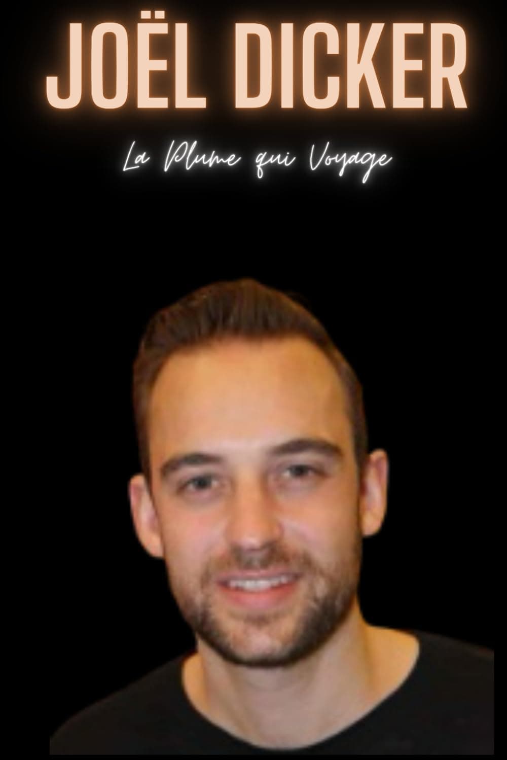 Jol Dicker: La Plume qui Voyage