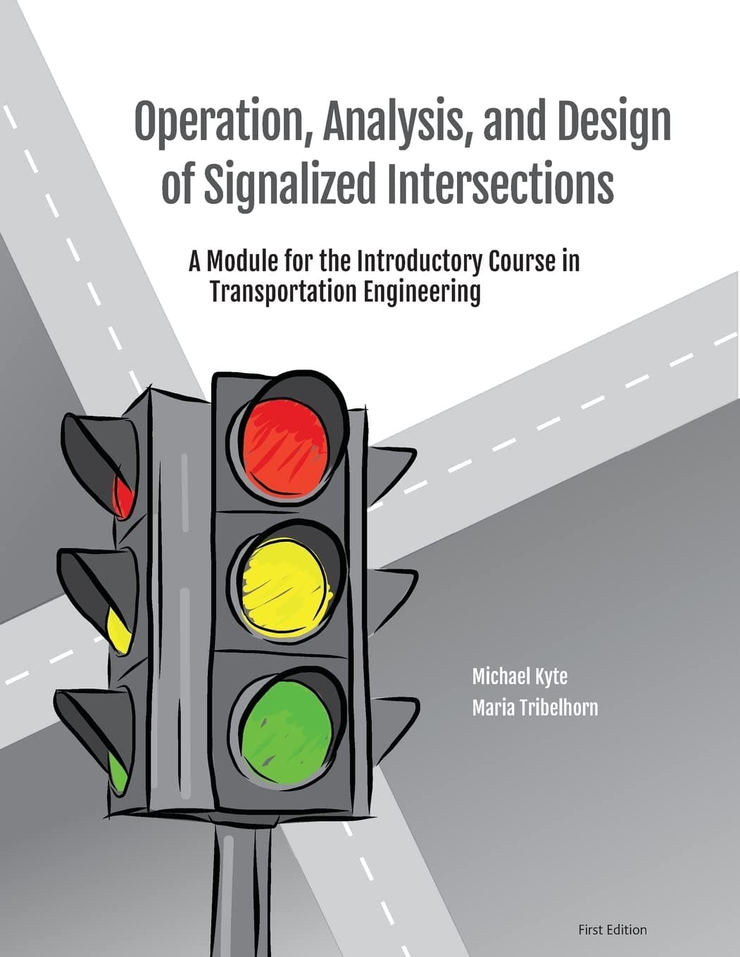 Operation, Analysis, and Design of Signalized Intersections: A Module for the Introductory Course in Transportation Engineering