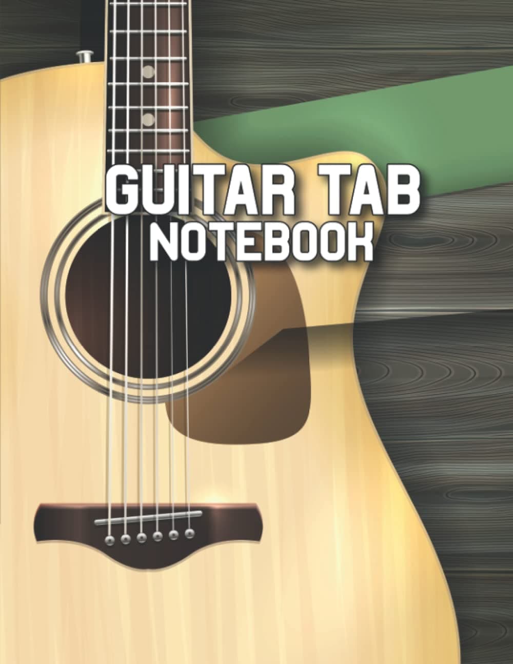 Guiter Tab Notebook: Guitar Tab Notebook Blank Guitar Tablature Writing Paper... Standard Notebook For Guitarist & Songwriters