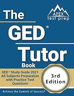 The GED Tutor Book: GED Study Guide 2021 All Subjects Preparation with Practice Test Questions [3rd Edition] Paperback – 26 Dec. 2020