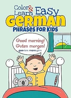 Color & Learn Easy German Phrases for Kids (Little Activity Books)