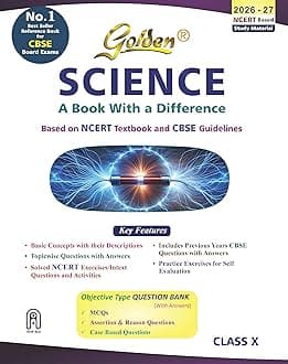 Golden Science Study Material Based on NCERT for Class-10 | For CBSE 2027 Board Exams | Solved NCERT Exercises | Objective Type Question | Previous CBSE Board Paper Solved | Assertion & Case Based