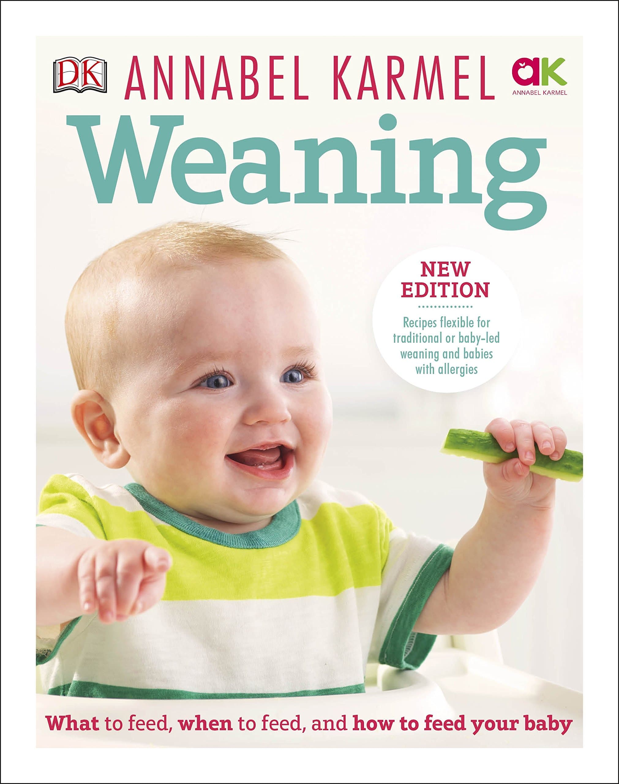Weaning: What to Feed, When to Feed and How to Feed your Baby (Old Edition) Hardcover – August 16, 2018