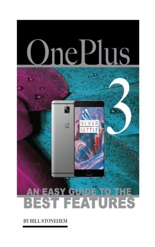 OnePlus 3: An Easy Guide to the Best features