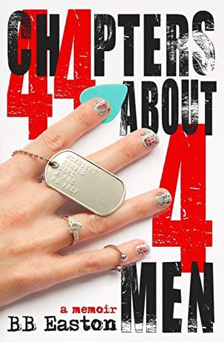 44 Chapters About 4 Men: A Memoir