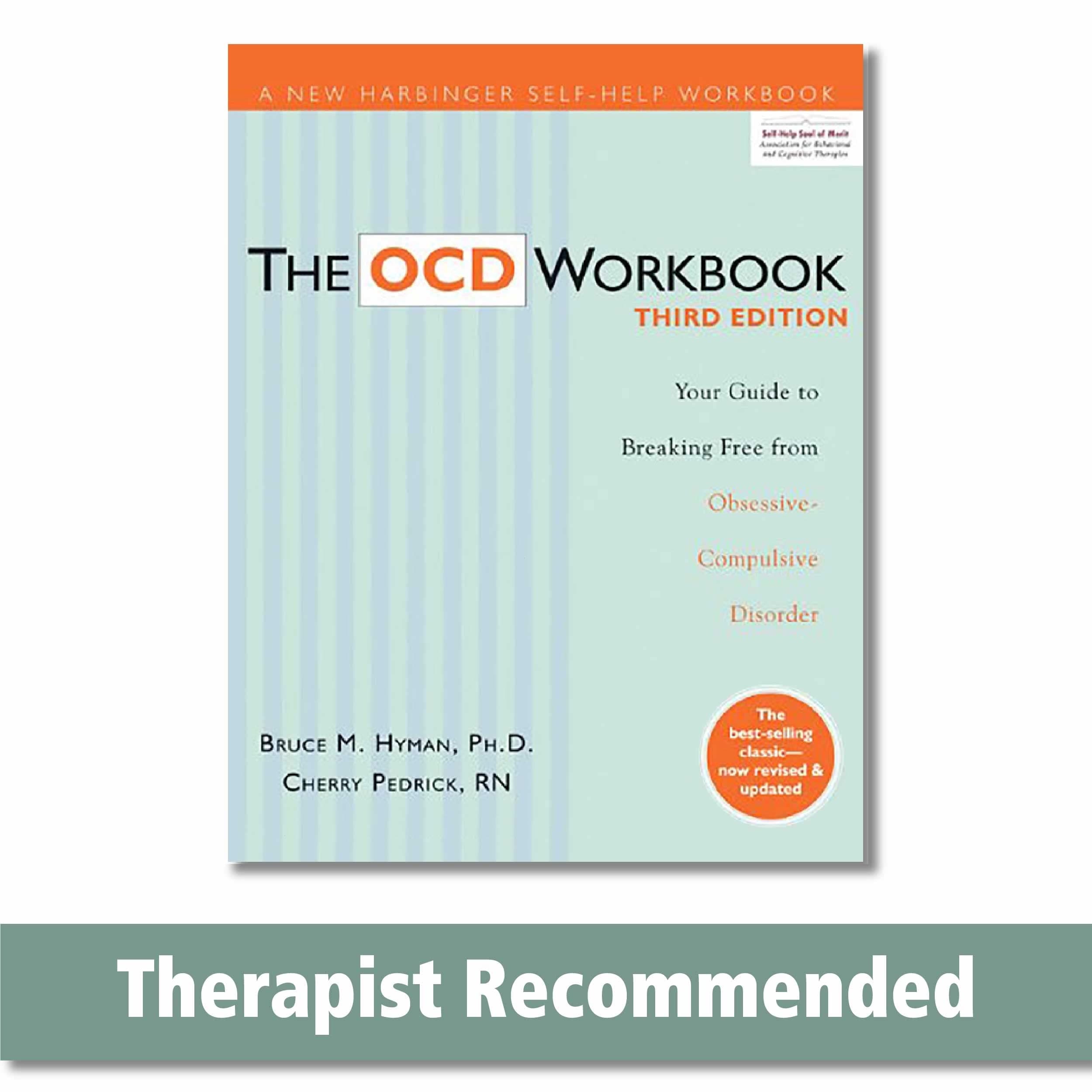 The OCD Workbook: Your Guide to Breaking Free from Obsessive-Compulsive Disorder
