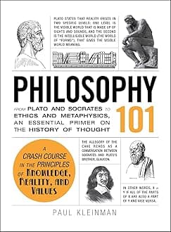 Philosophy 101: From Plato and Socrates to Ethics and Metaphysics, an Essential Primer on the History of Thought Hardcover – 18 October 2013